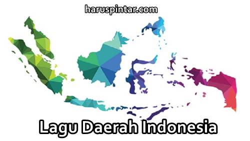 daftar judul lagu daerah indonesia dan asalnya 34 provinsi